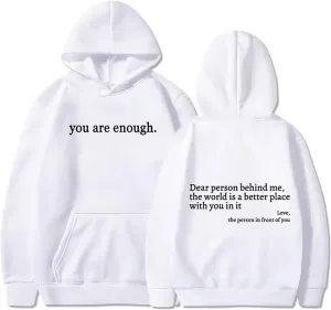 Womens Oversized You Are Enough Hoodie Dear Person Behind Me Sweatshirt Personalized Hoodie Loose Trendy Pullover